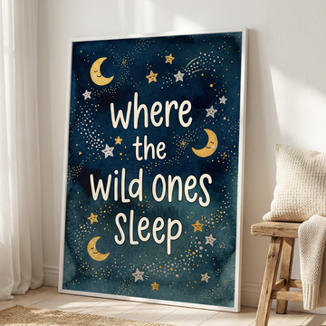 Where The Wild Ones Sleep Celestial Nursery Wall Art. High Resolution Digital Download 300 DPI.