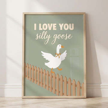 I Love You Silly Goose Sage Green Nursery Wall Art Print. High Resolution Digital Download 300 DPI.